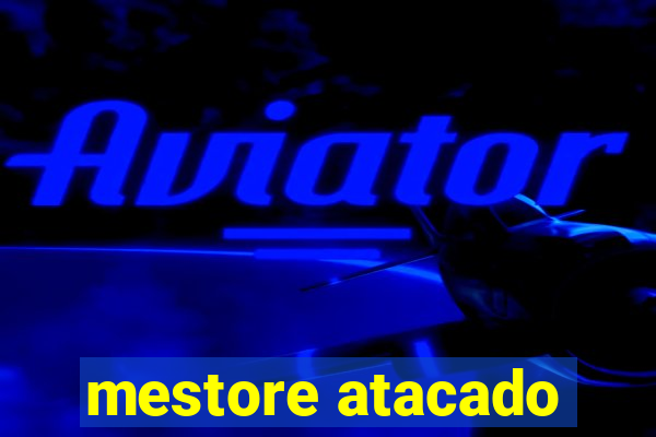 mestore atacado