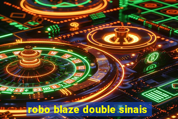 robo blaze double sinais