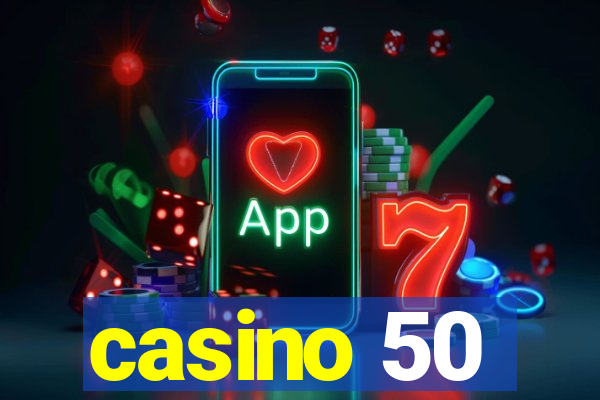 casino 50