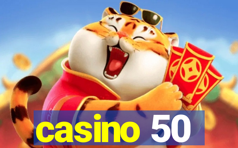 casino 50