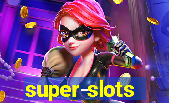 super-slots