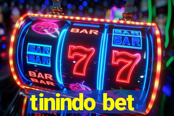 tinindo bet