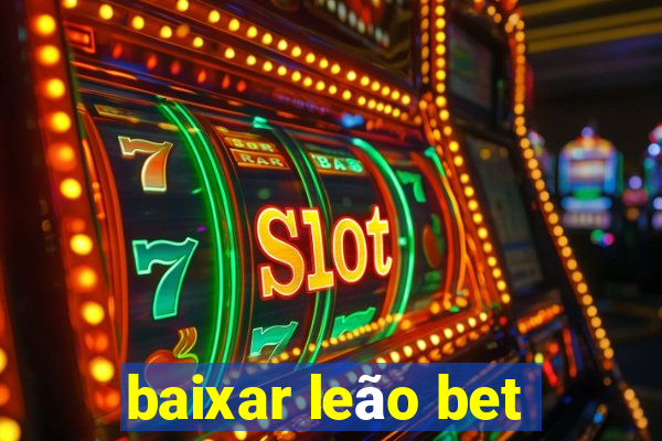 baixar leão bet