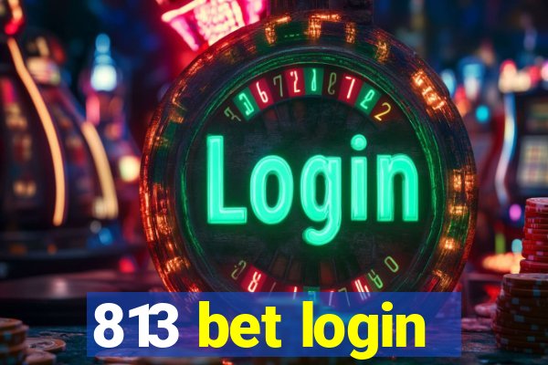 813 bet login