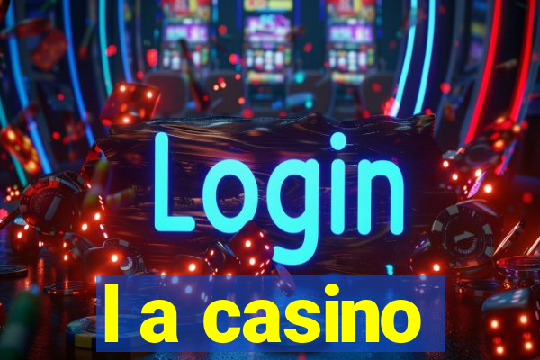 l a casino