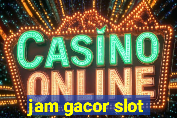 jam gacor slot