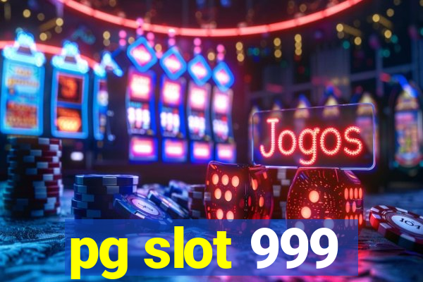 pg slot 999