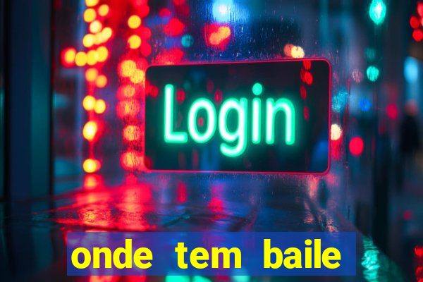 onde tem baile hoje em joinville