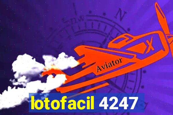 lotofacil 4247