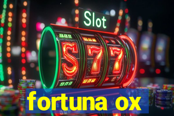 fortuna ox