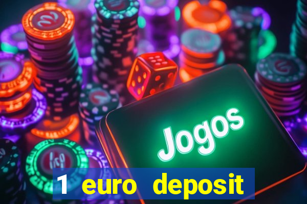 1 euro deposit casino online