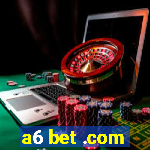 a6 bet .com