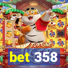 bet 358