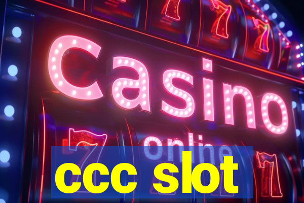 ccc slot