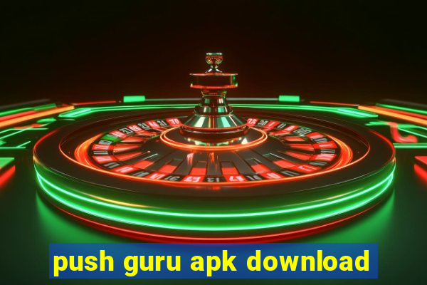 push guru apk download