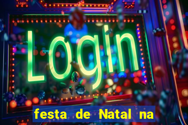 festa de Natal na escola temas