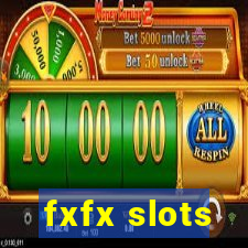 fxfx slots