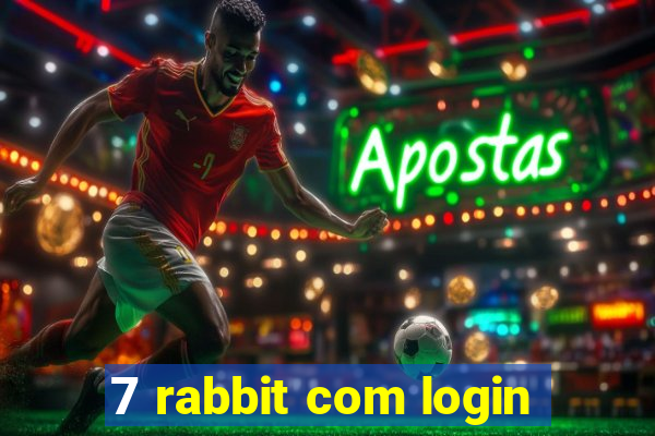 7 rabbit com login