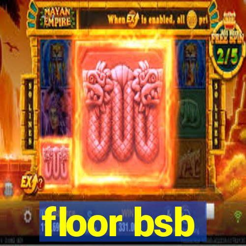 floor bsb