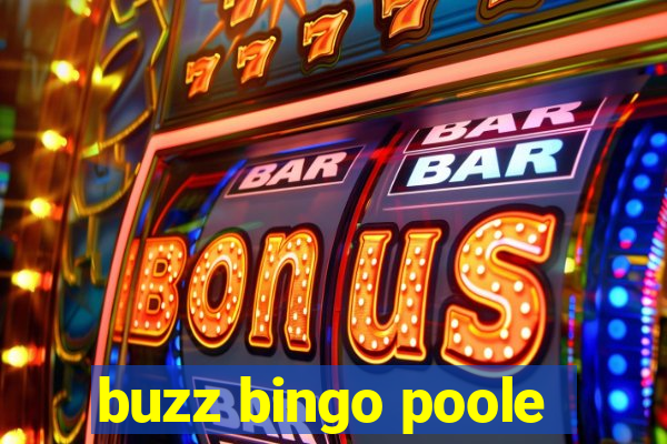 buzz bingo poole