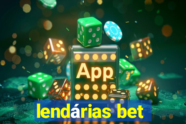 lendárias bet