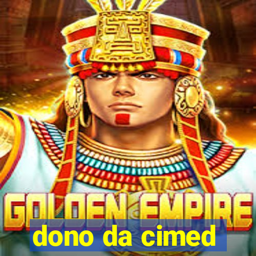 dono da cimed