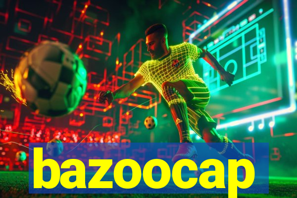 bazoocap