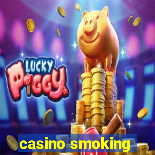 casino smoking