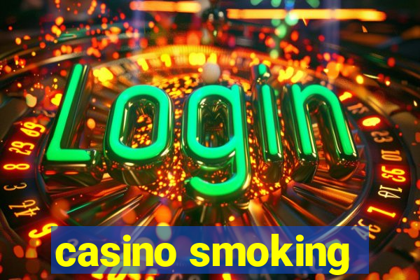 casino smoking