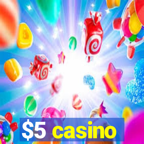 $5 casino