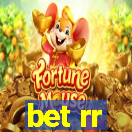 bet rr