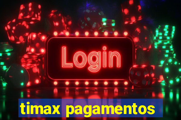 timax pagamentos