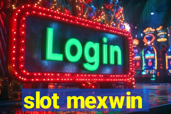 slot mexwin