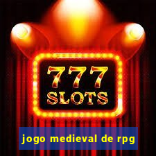 jogo medieval de rpg