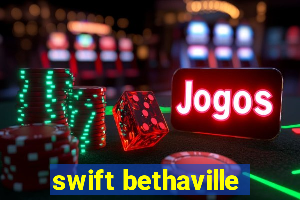 swift bethaville