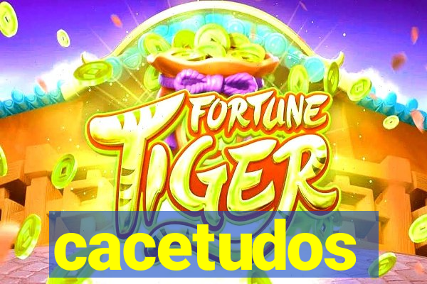 cacetudos