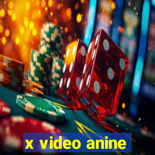 x video anine