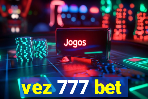 vez 777 bet