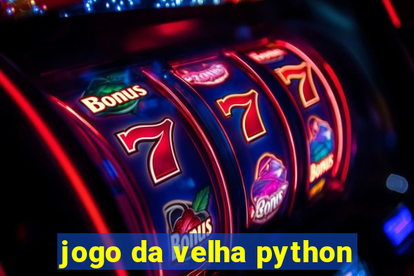 jogo da velha python