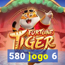 580 jogo 6