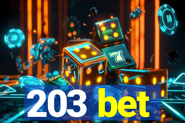 203 bet