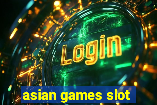 asian games slot