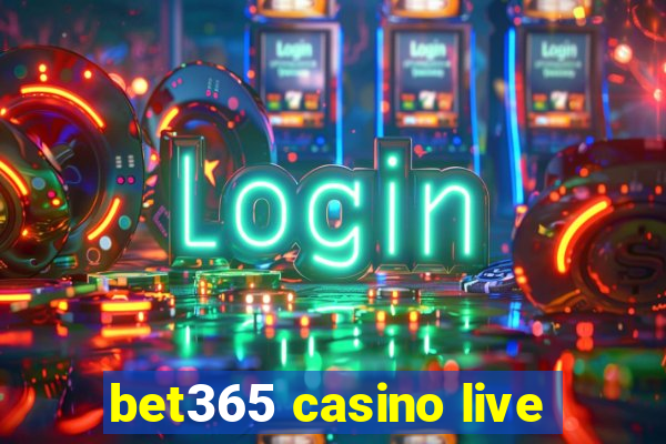 bet365 casino live