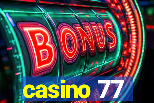 casino 77