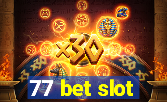 77 bet slot