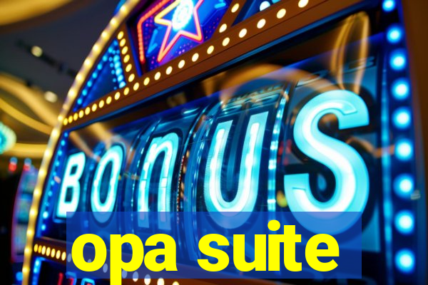 opa suite