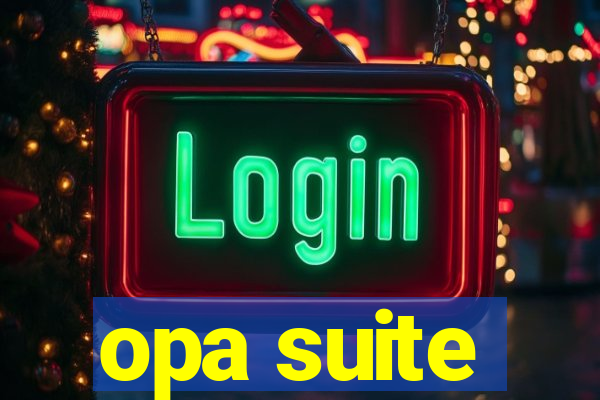 opa suite