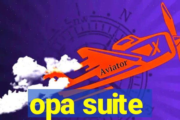 opa suite