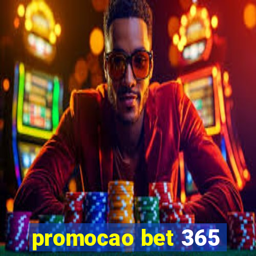 promocao bet 365