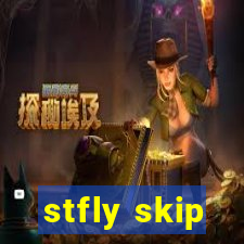 stfly skip